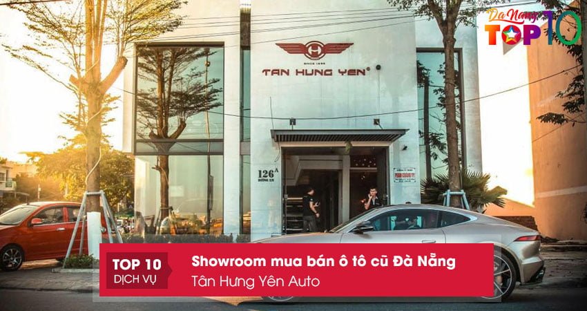 tan-hung-yen-auto-dia-chi-mua-ban-o-to-cu-da-nang-chat-luongtop10danang