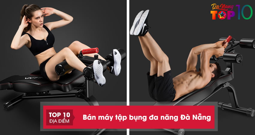 Tan mỡ bụng với 10+ đơn vị bán máy tập bụng đa năng Đà Nẵng uy tín