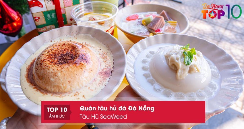 tau-hu-seaweed-tau-hu-da-da-nang-duoc-yeu-thich-nhat-top10danang