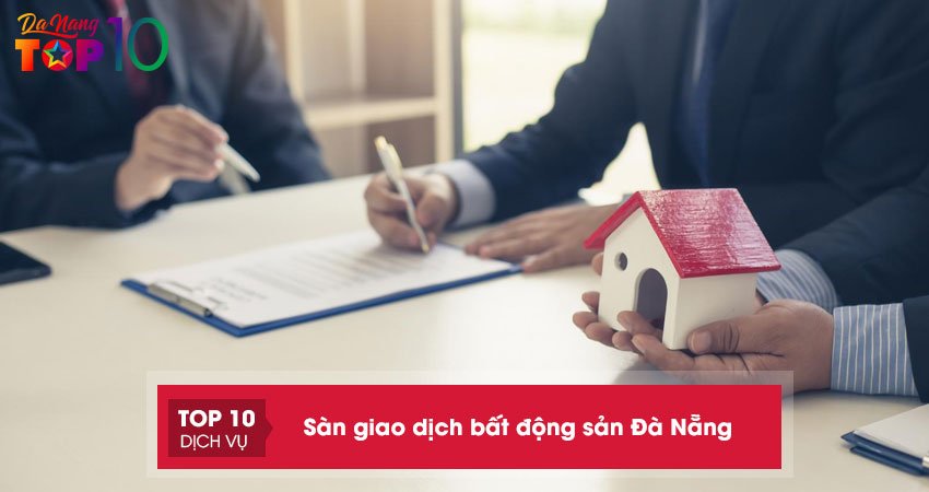 Top 20+ sàn giao dịch bất động sản Đà Nẵng uy tín nhất