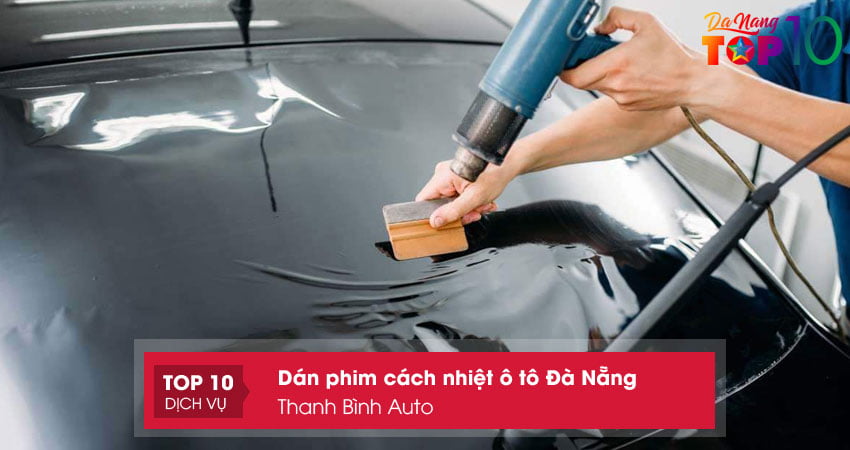 thanh-binh-auto-chuyen-dan-phim-cach-nhiet-o-to-da-nang-chuyen-nghiep-top10danang