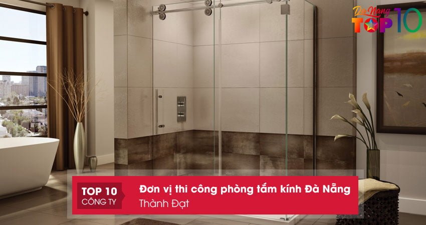 thanh-dat-don-vi-thi-cong-phong-tam-kinh-da-nang-gia-tot-top10danang