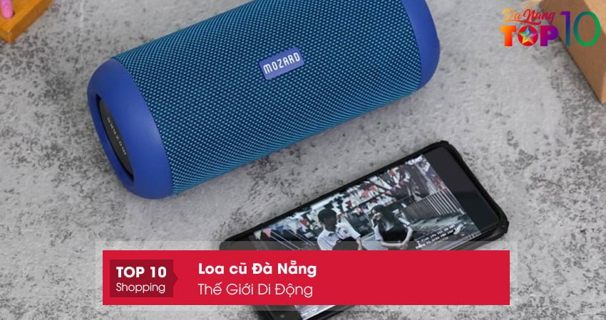 the-gioi-di-dong-loa-cu-da-nang-co-bao-hanh-dai-han-top10danang