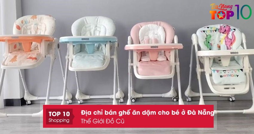 the-gioi-do-cu-ghe-an-dam-cho-be-o-da-nang-gia-re-top10danang