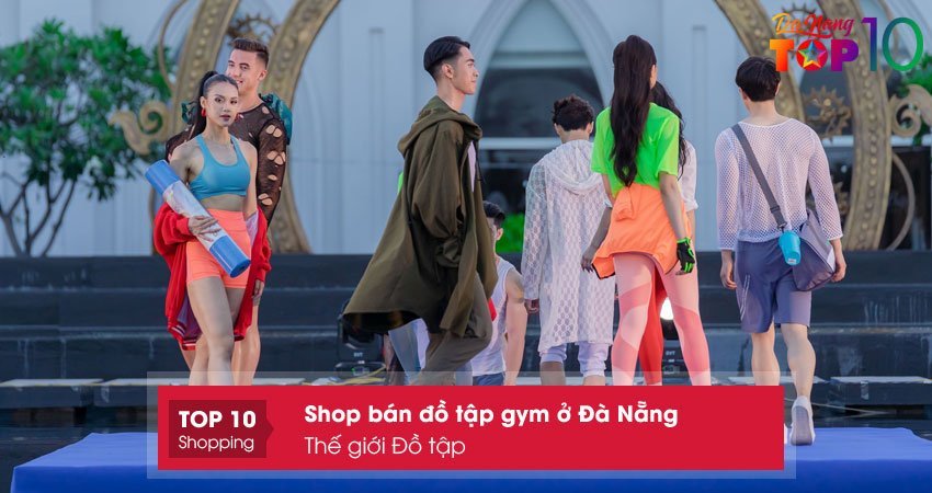 the-gioi-do-tap-top10danang