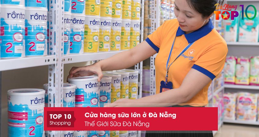 the-gioi-sua-da-nang-cua-hang-sua-lon-o-da-nang-chinh-hang-top10danang