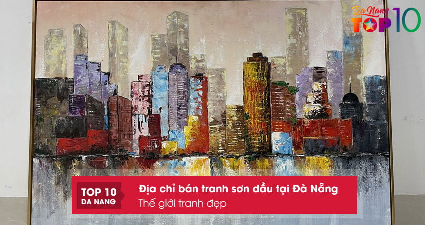 The-gioi-tranh-dep-top10danang