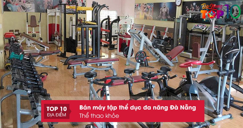 the-thao-khoe-ban-may-tap-the-duc-da-nang-da-nang-gia-re-top10danang