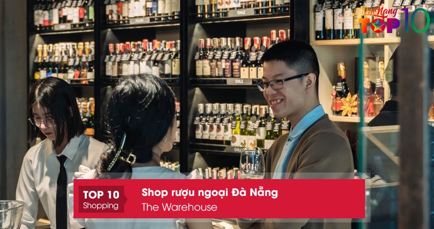 the-warehouse-dia-chi-ban-ruou-ngoai-da-nang-cao-cap-top10danang