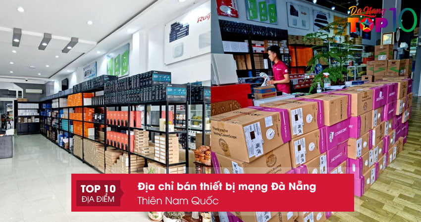 thien-nam-quoc-ban-thiet-bi-mang-da-nang-top10danang