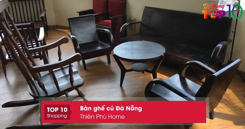 thien-phu-home-ban-ghe-cu-da-nang-gia-re-top10danang