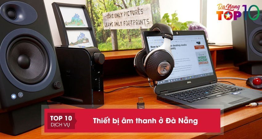 Thiết bị âm thanh ở Đà Nẵng | 15+ cửa hàng bán uy tín chất lượng tốt nhất