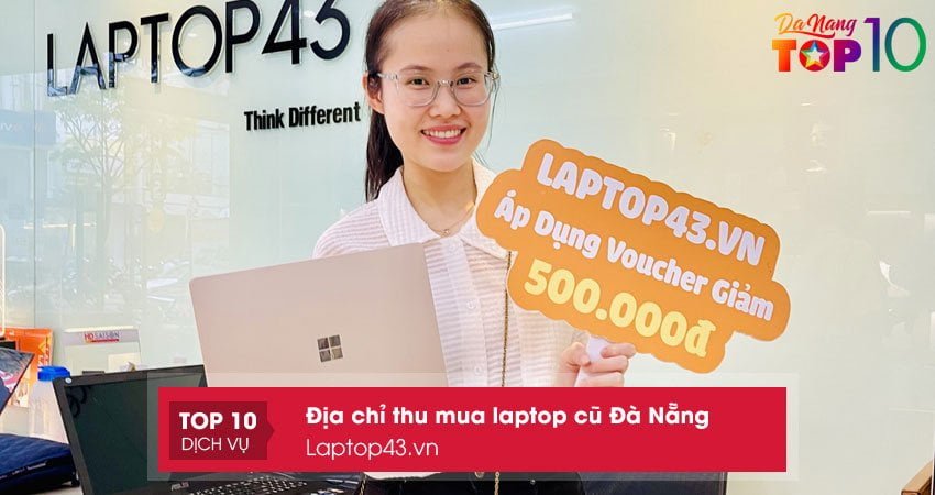 thu-mua-laptop-cu-da-nang-laptop43vn-top10danang