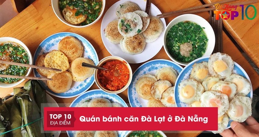 Thưởng thức 5 quán bánh căn Đà Lạt ở Đà Nẵng ngon, bổ, rẻ