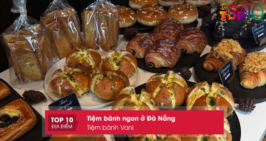 tiem-banh-vani-tiem-banh-ngon-o-da-nang-chat-luong-top10danang