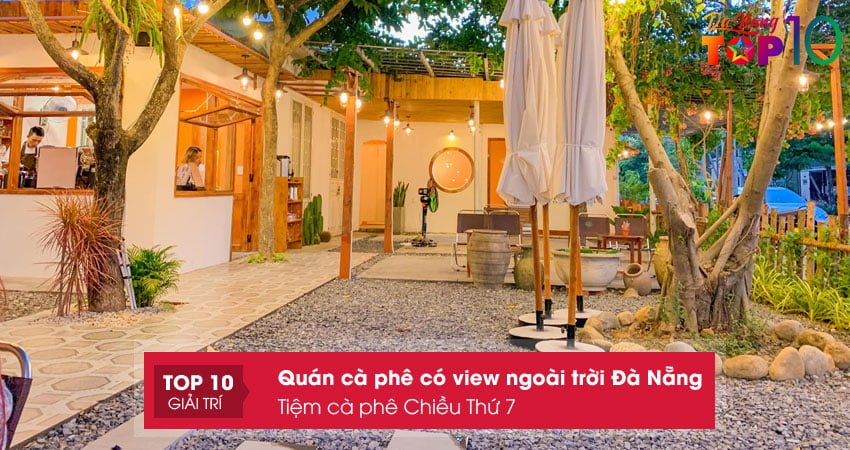 tiem-ca-phe-chieu-thu-7-quan-ca-phe-co-view-ngoai-troi-da-nang-xinh-lung-linh-top10danang