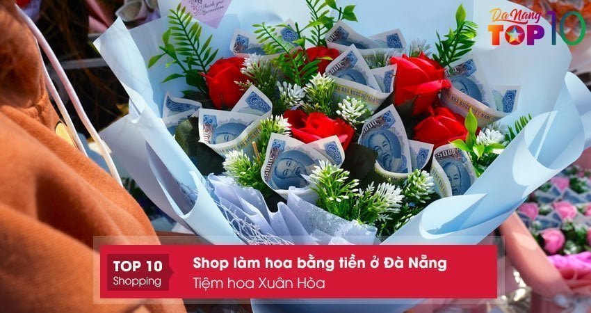 tiem-hoa-xuan-hoa-lam-hoa-bang-tien-o-da-nang-duoc-ua-chuong-top10danang
