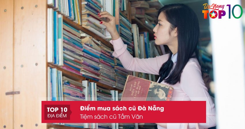 tiem-sach-cu-tam-van-dia-chi-hang-dau-ban-sach-cu-da-nang-gia-re-top10danang