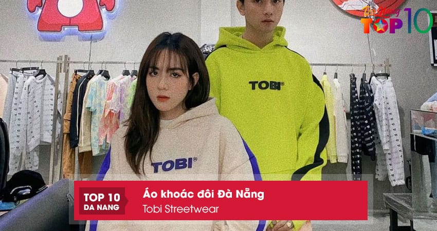 Tobi-streetwear-top10danang