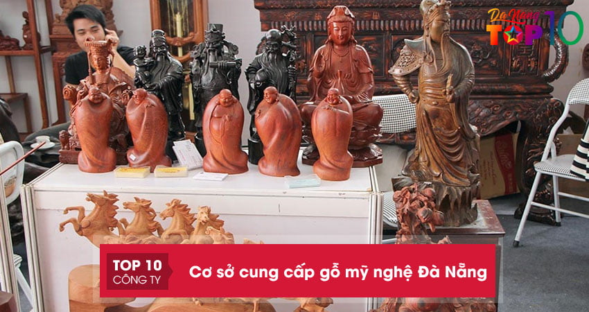 Top 10+ cơ sở cung cấp gỗ mỹ nghệ Đà Nẵng chất lượng, giá tốt