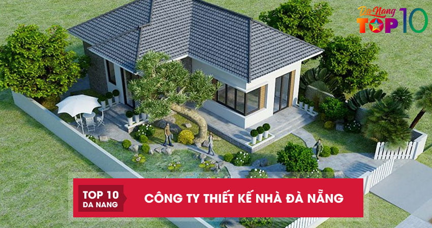 Top 10 công ty thiết kế nhà đẹp Đà Nẵng sáng tạo trọn gói