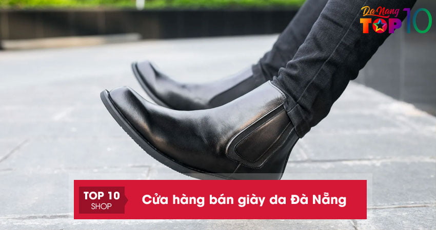 Top 11 cửa hàng bán giày da ở Đà Nẵng đa dạng mẫu mã, giá tốt