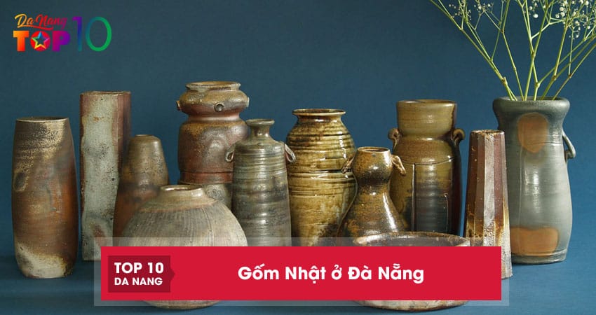 Top 10 cửa hàng bán gốm Nhật ở Đà Nẵng vừa bền vừa đẹp
