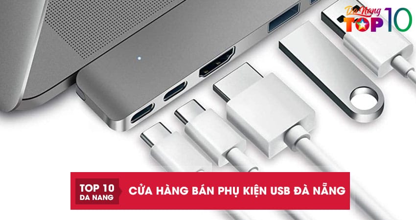 Top 10 cửa hàng bán phụ kiện USB Đà Nẵng chính hãng giá rẻ