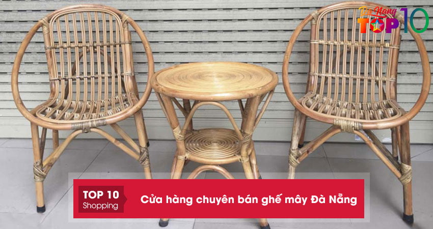 TOP 10+ cửa hàng chuyên bán ghế mây Đà Nẵng BỀN ĐẸP nhất