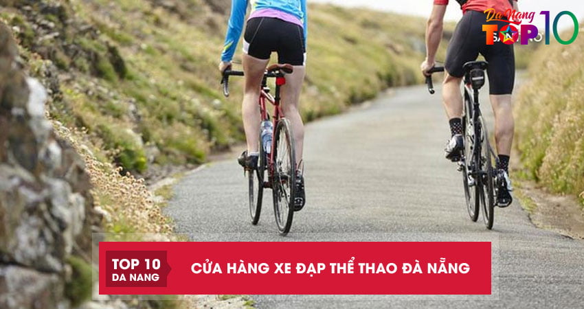 Top 10 cửa hàng xe đạp thể thao Đà Nẵng bền đẹp giá tốt