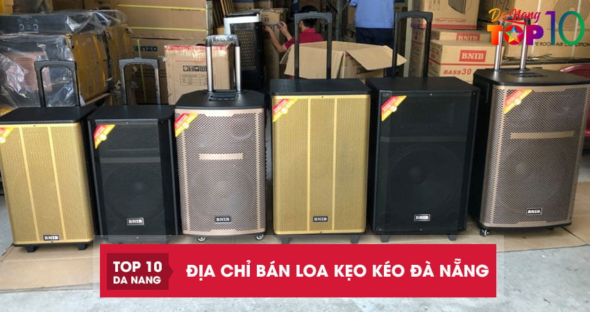 Top 10 địa chỉ bán loa kẹo kéo Đà Nẵng uy tín giá ưu đãi