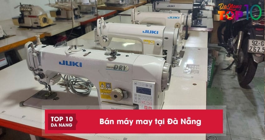 Top 10 địa chỉ bán máy may tại Đà Nẵng đa năng đủ loại