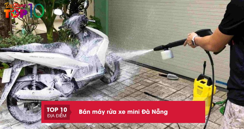 top-10-dia-chi-ban-may-rua-xe-mini-da-nang-chinh-hang-gia-re-top10danang