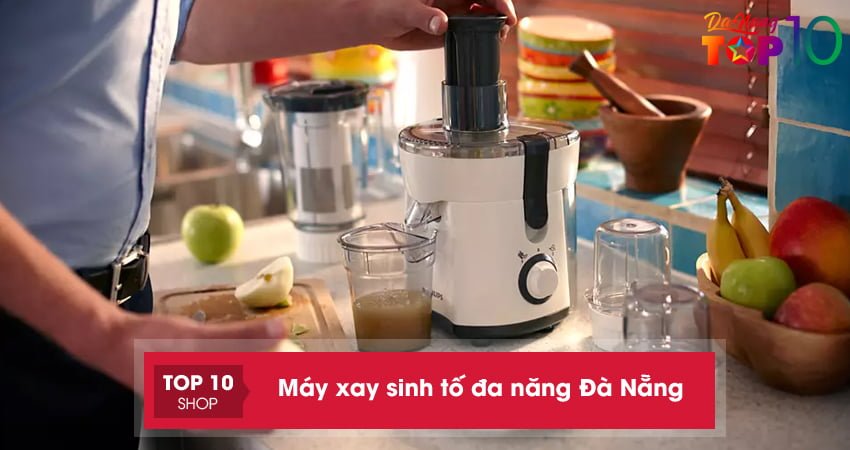 12 địa chỉ bán máy xay sinh tố đa năng ở Đà Nẵng nên mua nhất