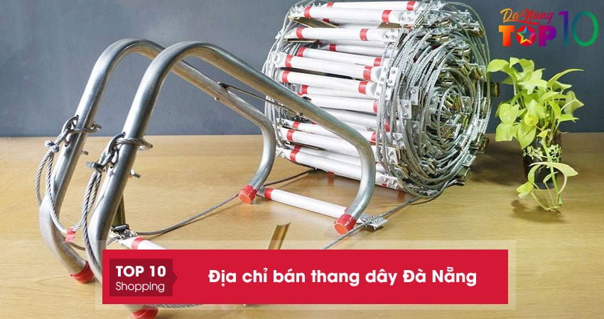Top 10+ địa chỉ bán thang dây Đà Nẵng cực BỀN cực an toàn