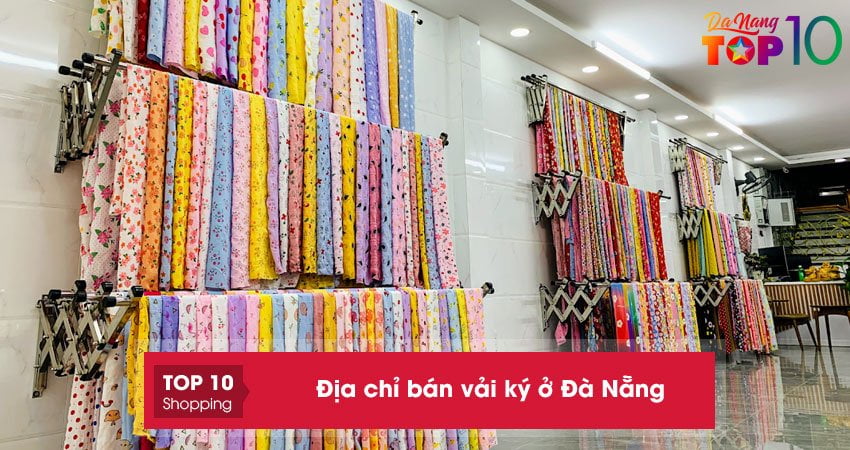 Top 10+ địa chỉ bán vải ký ở Đà Nẵng đẹp giá SỈ