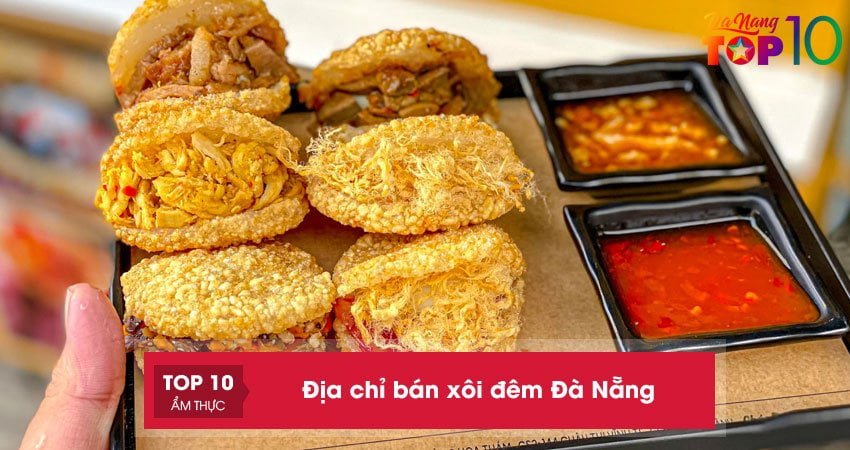 Top 10+ địa chỉ bán xôi đêm Đà Nẵng NGON không cưỡng được