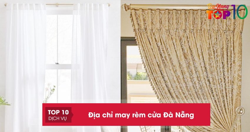 Top 10+ địa chỉ may rèm cửa Đà Nẵng đẹp nhất – giá siêu “mềm”