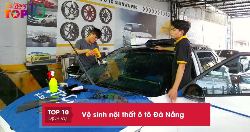 Top 12 địa chỉ vệ sinh nội thất ô tô Đà Nẵng chuyên nghiệp nhất