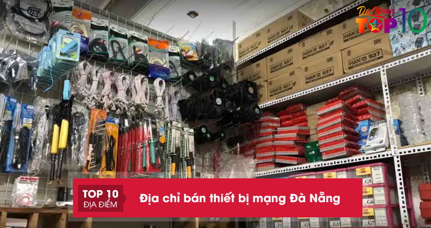 Top 12 cửa hàng bán thiết bị mạng ở Đà Nẵng uy tín, giá rẻ