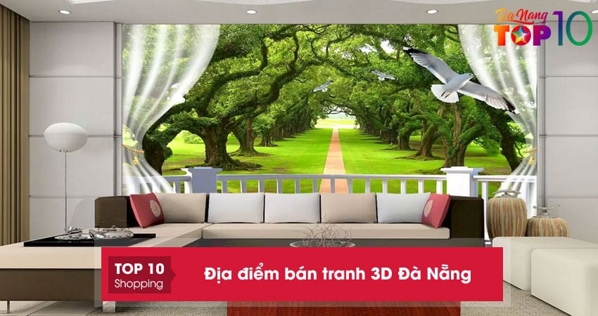 Top 10+ địa điểm bán tranh 3D Đà Nẵng mẫu ĐẸP giá RẺ