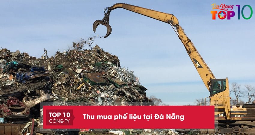 Top 6 địa điểm thu mua phế liệu tại Đà Nẵng uy tín, giá cao