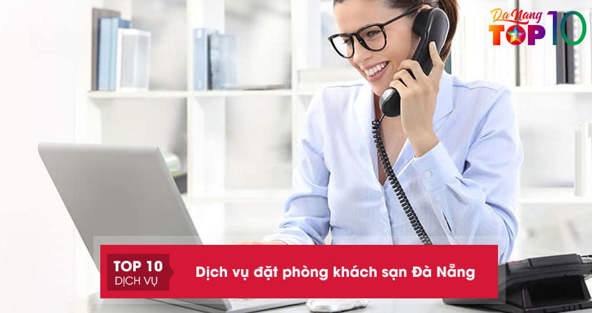 TOP 15+ dịch vụ đặt phòng khách sạn Đà Nẵng NHANH chóng tiện lợi