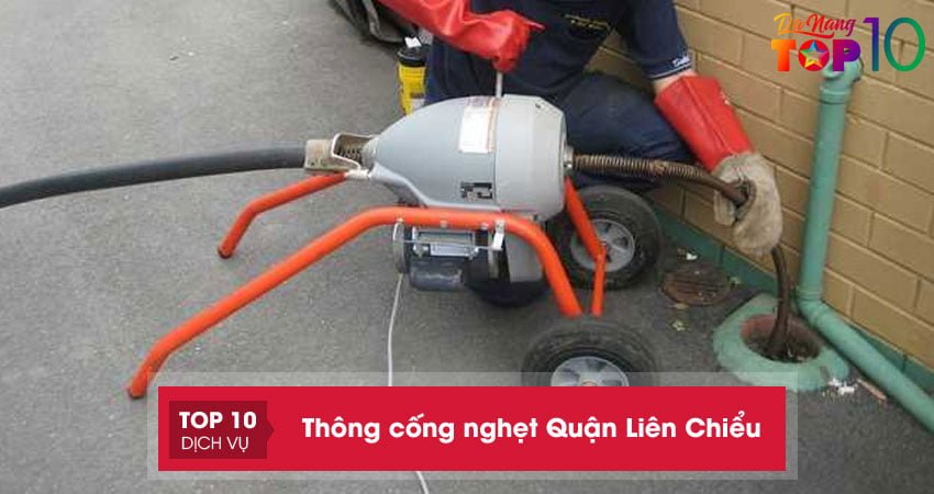 Top 10+ dịch vụ thông nghẹt cống quận Liên Chiểu Đà Nẵng