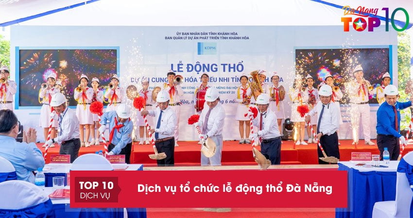 Top 10+ dịch vụ tổ chức lễ động thổ Đà Nẵng chuyên nghiệp nhất