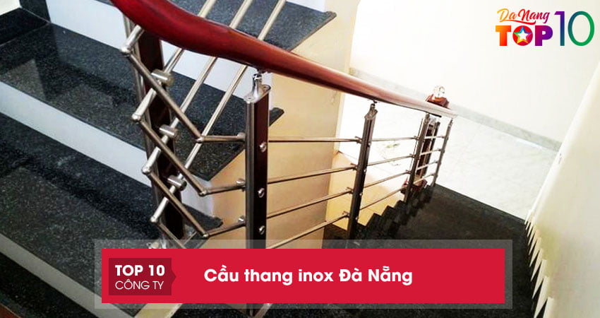 Top 15+ đơn vị thi công cầu thang inox Đà Nẵng trọn gói giá rẻ