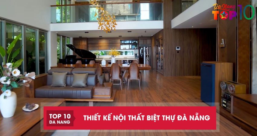 Top 10 đơn vị thiết kế nội thất biệt thự Đà Nẵng hiện đại sang trọng