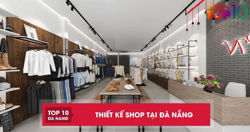 Top 10 đơn vị thiết kế shop tại Đà Nẵng chuyên nghiệp giá rẻ