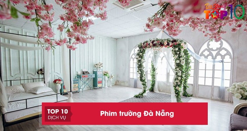 Top 10+ phim trường Đà Nẵng ĐẸP nổi tiếng nhất hiện nay