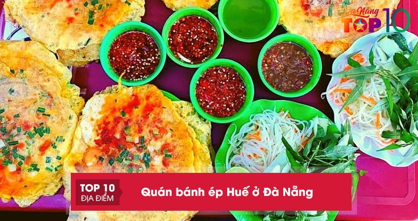Top 10+ quán bánh ép Huế ở Đà Nẵng ngon được yêu thích nhất